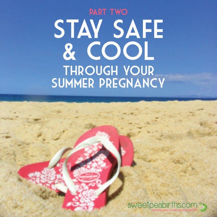 Bradley Method® instructor Krystyna Bowman, AAHCC shares ideas for staying safe and cool during the summer months